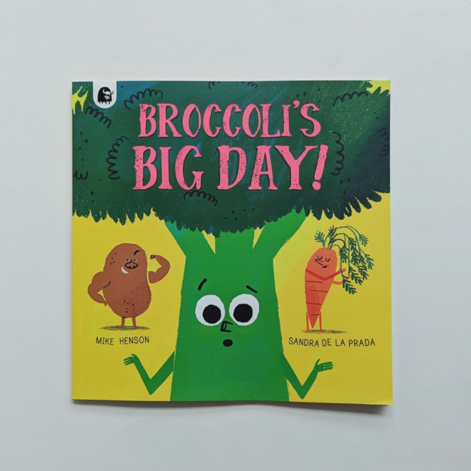 Broccoli's Big Day! by Mike Henson